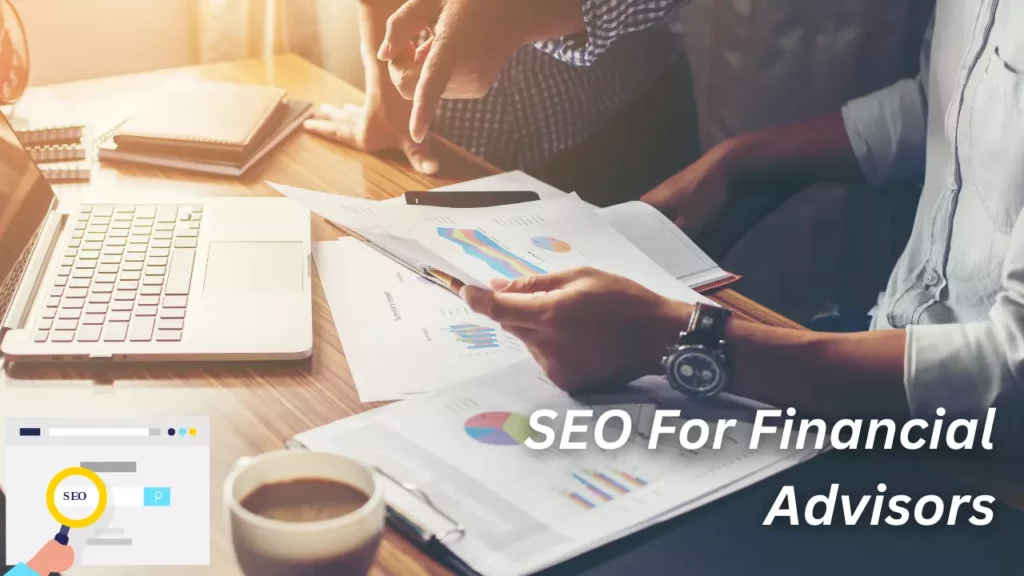 Boost Your Online Presence: SEO for Financial Advisors