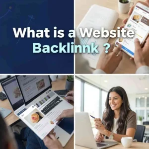 What is a Website Backlink? A four-panel image illustrating what a website backlink is, featuring a dark blue title panel, a person browsing a website on a smartphone with analytics charts, a professional working on a laptop and tablet reviewing backlink content, and a smiling woman at a laptop in a modern office learning about website backlinks and SEO.