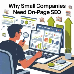 Why Small Companies Need On-Page SEO illustration showing website analysis, charts, and SEO optimization for business growth