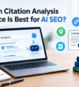 Which Citation Analysis Service Is Best for AI SEO